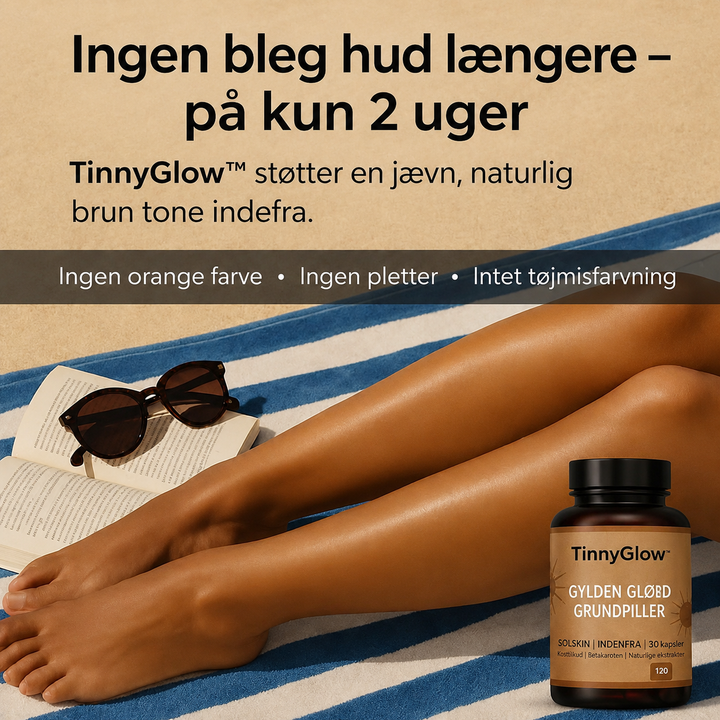 TinnyGlow™ | Naturlig Solbrun Farve på 2 Uger – Uden Sol eller Selvbrunere